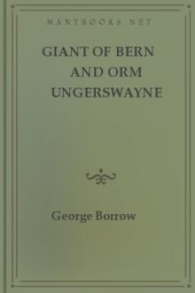 The Giant of Bern and Orm Ungerswayne, A Ballad by George Borrow