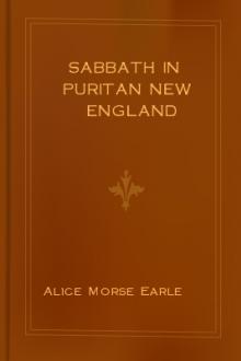 Sabbath in Puritan New England  by Alice Morse Earle