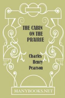 The Cabin on the Prairie by Charles Henry Pearson