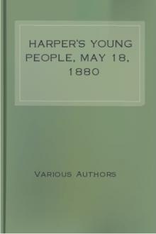 Harper's Young People, May 18, 1880 by Various