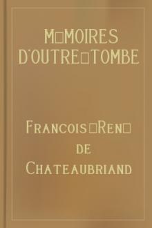 Mémoires d'Outre-Tombe by Francois-René de Chateaubriand