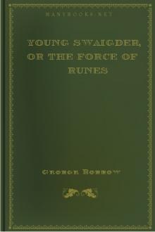Young Swaigder, or The Force of Runes by George Borrow
