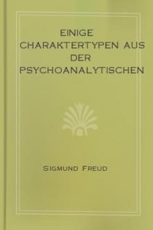 Einige Charaktertypen aus der psychoanalytischen Arbeit by Sigmund Freud