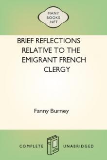 Brief Reflections relative to the Emigrant French Clergy by Fanny Burney