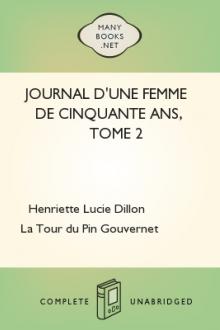 Journal d'une femme de cinquante ans, Tome 2 by marquise de La Tour du Pin Gouvernet Henriette Lucie Dillon