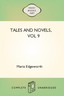 Tales and Novels, vol 9  by Maria Edgeworth