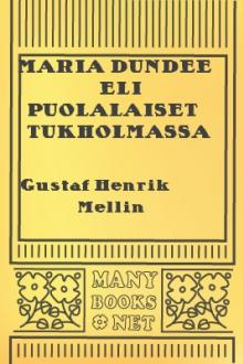 Maria Dundee eli Puolalaiset Tukholmassa by Gustaf Henrik Mellin