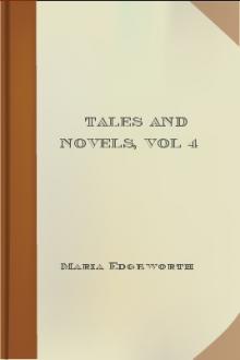Tales and Novels, vol 4  by Maria Edgeworth