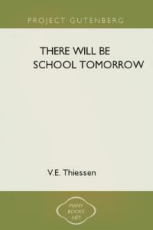 There Will Be School Tomorrow by V. E. Thiessen