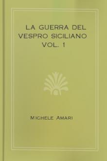 La guerra del Vespro Siciliano vol. 1 by Michele Amari