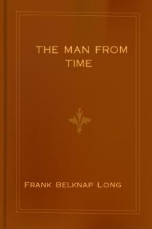 The Man from Time by Frank Belknap Long