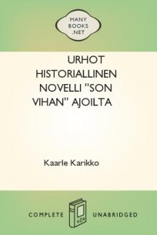 UrhotHistoriallinen novelli ''son vihan'' ajoilta by Kaarle Karikko