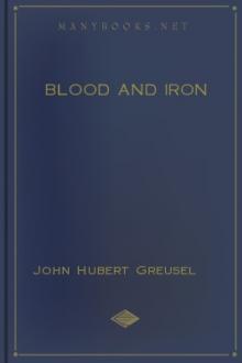 Blood and Iron by John Hubert Greusel
