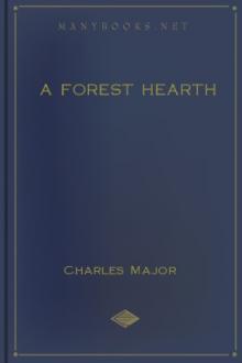 A Forest Hearth by Charles Major