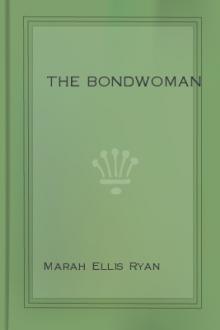 The Bondwoman by Marah Ellis Ryan