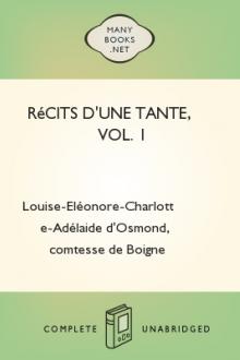 Récits d'une tante, Vol. 1 by comtesse de Boigne Louise-Eléonore-Charlotte-Adélaide d'Osmond
