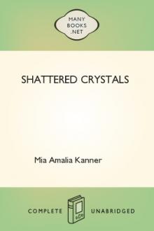 Shattered Crystals by Mia Amalia Kanner