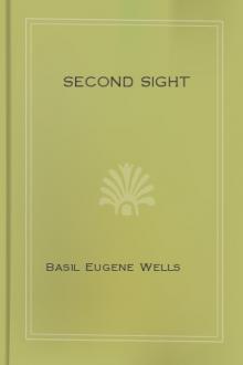 Second Sight by Basil Eugene Wells