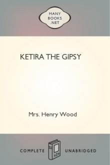 Ketira the Gipsy by Mrs. Henry Wood