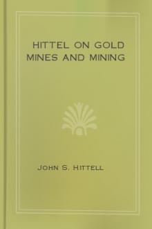 Hittel on Gold Mines and Mining by John S. Hittell