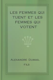Les Femmes qui tuent et les Femmes qui votent by Alexandre Dumas