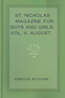 St. Nicholas Magazine for Boys and Girls, Vol. V, August, 1878, No 10. by Various