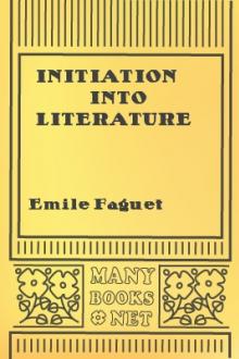 Initiation into Literature  by Émile Faguet
