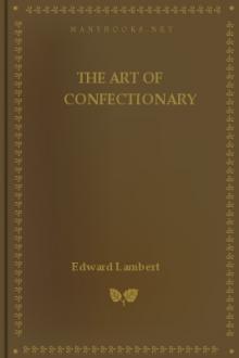 The Art of Confectionary by Edward Lambert