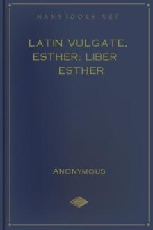 Latin Vulgate, Esther: Liber Esther by Unknown