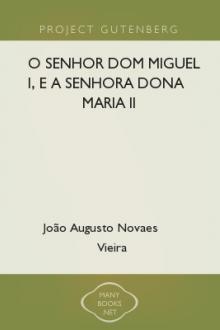 O senhor Dom Miguel I, e a senhora Dona Maria II by João Augusto Novaes Vieira