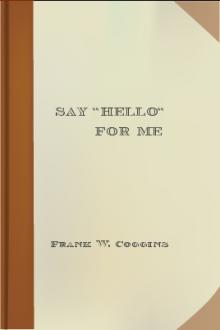 Say ''Hello'' for Me by Frank W. Coggins