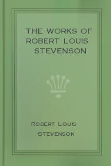 The Works of Robert Louis Stevenson by Robert Louis Stevenson