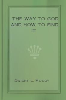 The Way to God and How to Find It by Dwight L. Moody