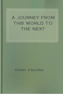 A Journey from this World to the Next by Henry Fielding