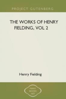 The Works of Henry Fielding, vol 2 by Henry Fielding