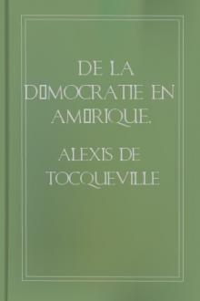 De la Démocratie en Amérique, Vol. 3 by Alexis de Tocqueville