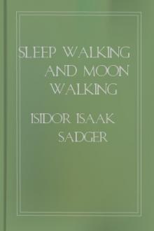 Sleep Walking and Moon Walking by Isidor Isaak Sadger
