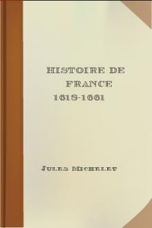 Histoire de France 1618-1661 by Jules Michelet
