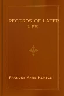 Records of Later Life by Frances Anne Kemble