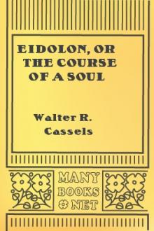 Eidolon, or The Course of a Soul  by Walter R. Cassels