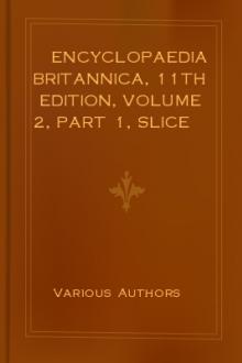 Encyclopaedia Britannica, 11th Edition, Volume 2, Part 1, Slice 1 by Various