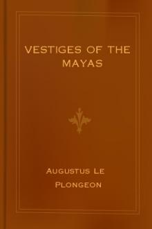 Vestiges of the Mayas by Augustus Le Plongeon