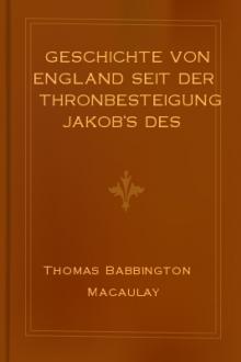 Geschichte von England seit der Thronbesteigung Jakob's des Zweiten. by Baron Macaulay Thomas Babington Macaulay