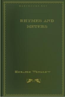 Rhymes and Meters by Horatio Winslow