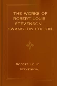 The Works of Robert Louis Stevenson - Swanston Edition Vol. 7 by Robert Louis Stevenson