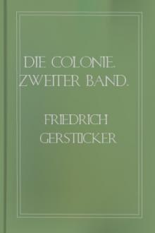 Die Colonie. Zweiter Band. by Friedrich Gerstäcker