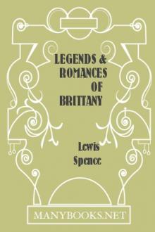 Legends & Romances of Brittany by Lewis Spence
