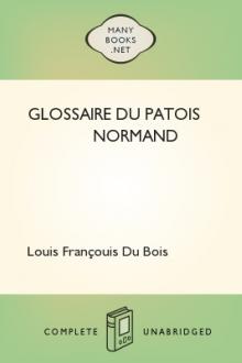 Glossaire du patois normand by Louis François Du Bois