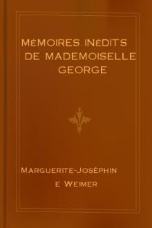 Mémoires inédits de Mademoiselle George by Marguerite-Joséphine Weimer