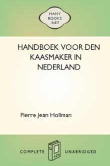 Handboek voor den kaasmaker in Nederland by Pierre Jean Hollman